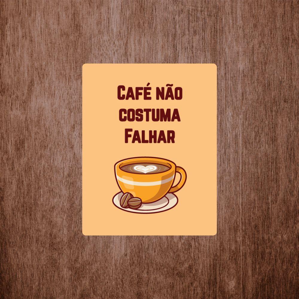 Placa Decorativa Cafe Nao Costuma Falhar 180X230Mm