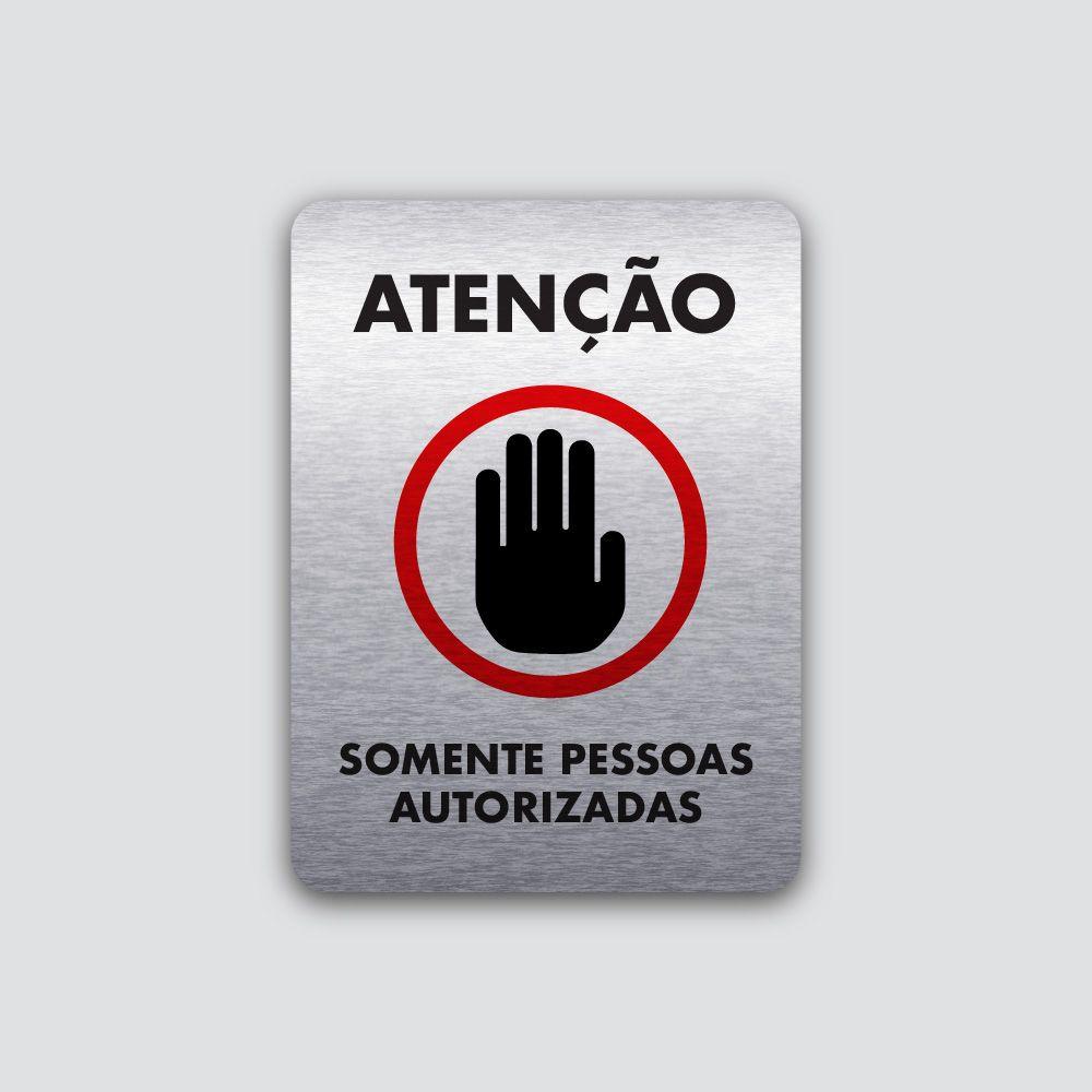 Placa Somente Pessoas Autorizadas 140X190Mm