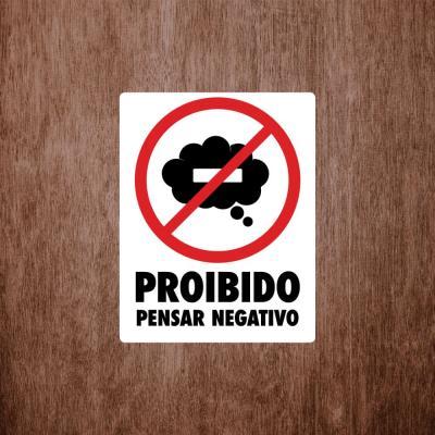 Placa Decorativa Proibido Pensar Negativo 180X230Mm